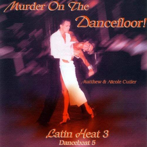 Vol. 05 - Latin Heat 3, 'Murder On The Dancefloor'