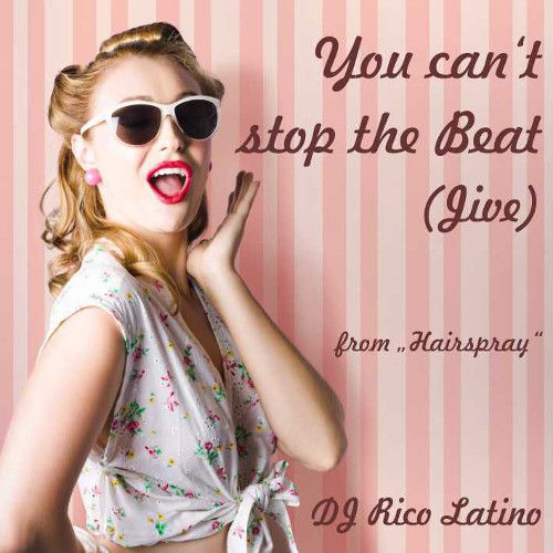 You Can't Stop The Beat...