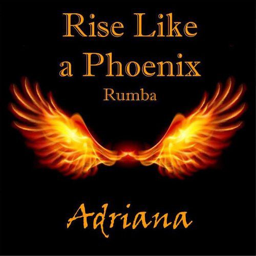 Rise Like A Phoenix Rumba Mix (Single)
