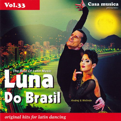 Vol. 33: The Best Of Latin Music - Luna Do Brasil