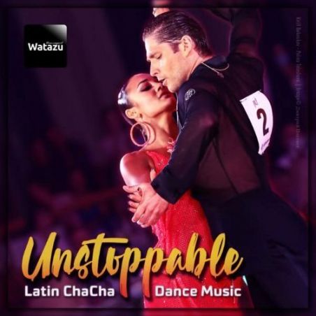 Unstoppable 2 Latin Cha Cha Dance Music Casa musica