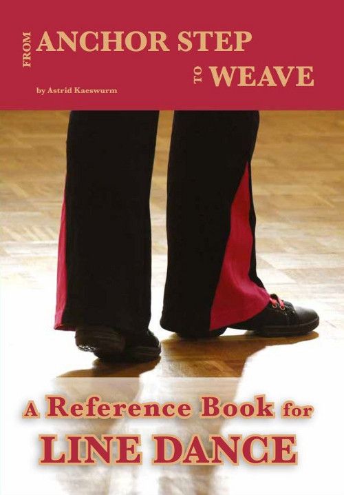 From Anchor Step To Weave - the reference book for line dance