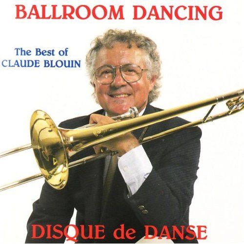 Disque De Danse Vol. 1 - The Best Of Claude Blouin