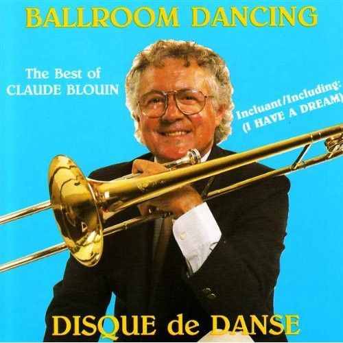 Disque De Danse Vol. 4 - The Best Of Claude Blouin