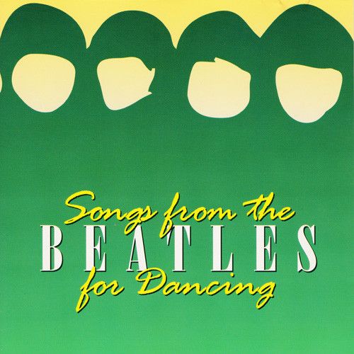 Songs From The Beatles For Dancing Vol. 1