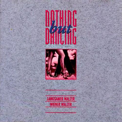 Nothing But Dancing Vol. 4...