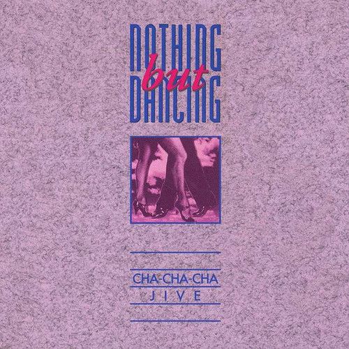 Nothing But Dancing Vol. 2 (Cha Cha, Jive)