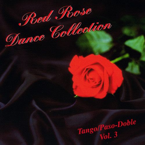 Red Rose Dance Collection Vol. 3 (Tango, Paso Doble)