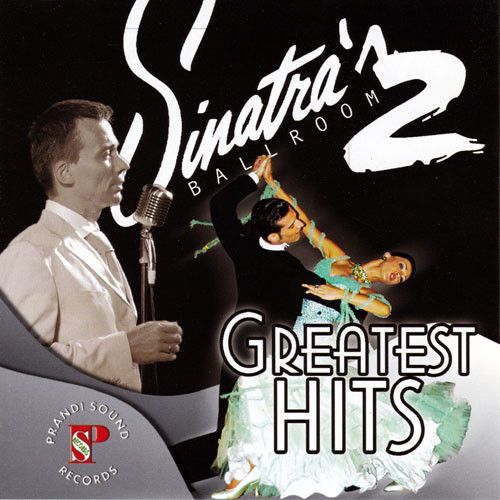 Sinatra's Ballroom 2 - Greatest Hits