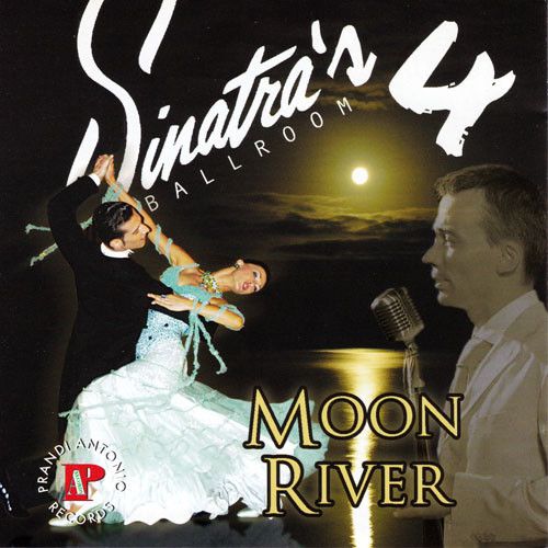 Sinatra's Ballroom 4 - Moon River