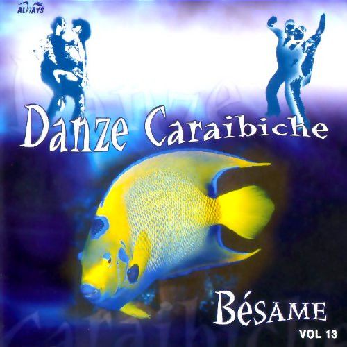 Vol. 13 - Besame (Danze Caraibiche)